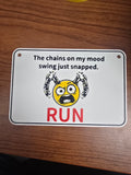 Mood Swing Just Snapped – RUN! | Funny 3D Printed Warning Sign & Sarcastic Decor