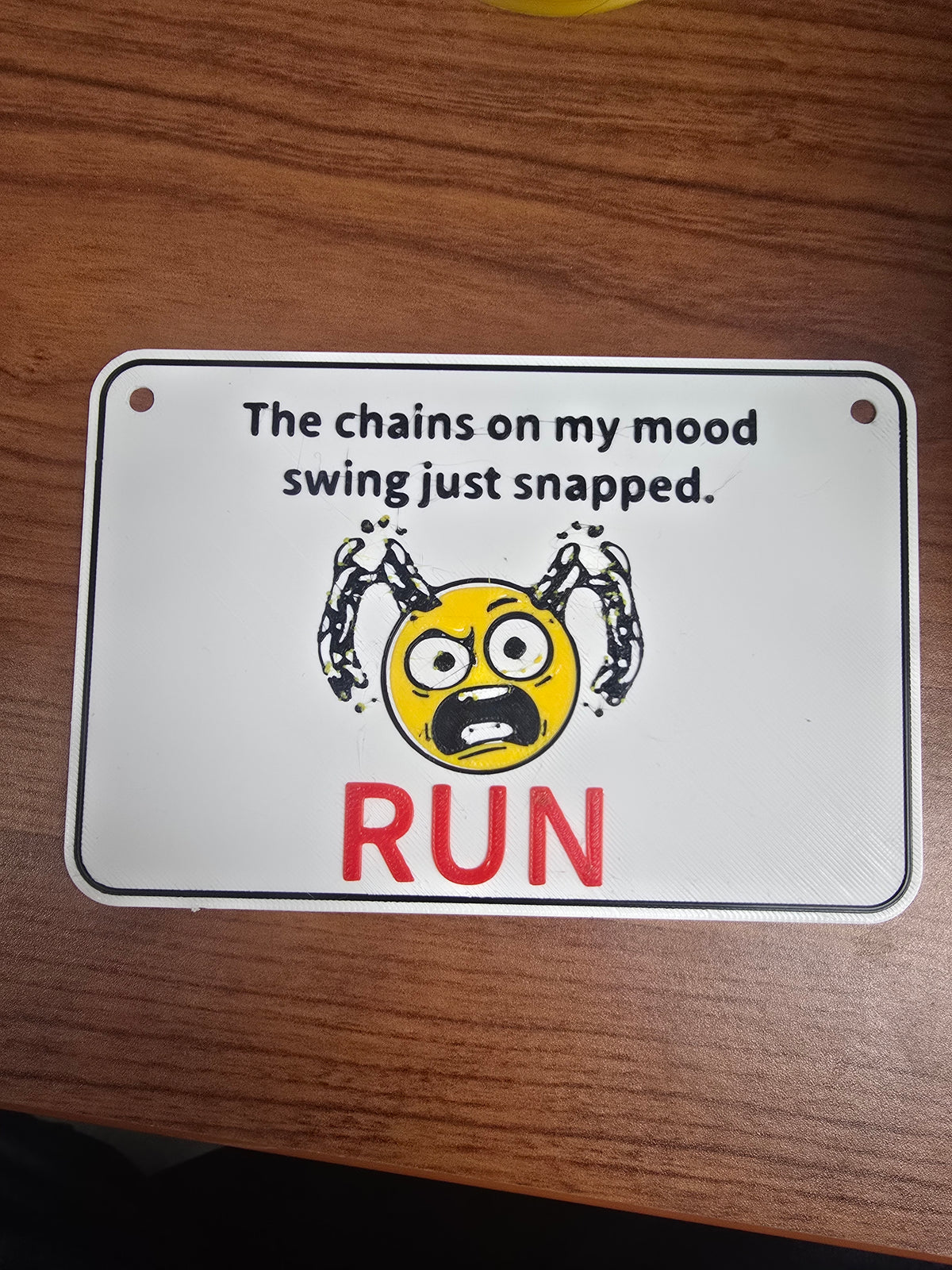 Mood Swing Just Snapped – RUN! | Funny 3D Printed Warning Sign & Sarcastic Decor