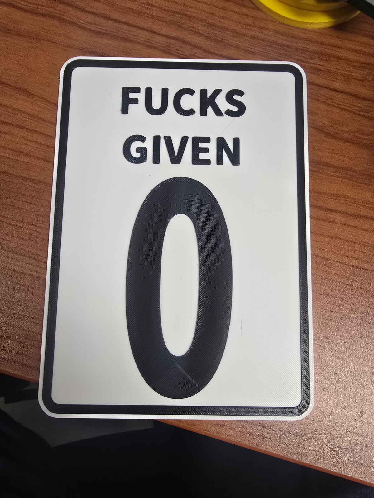 Fucks Given: 0 – Funny Sarcastic 3D Printed Novelty Sign | 7x9 Inch